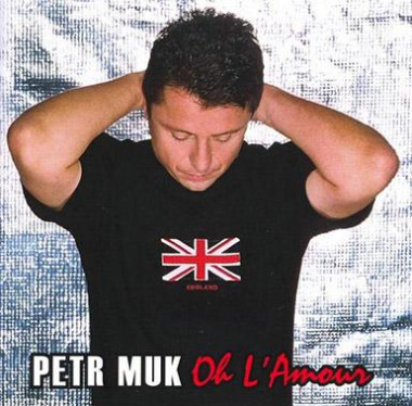 Muk Petr • Oh L'amour / 20th Anniversary Remaster Edition