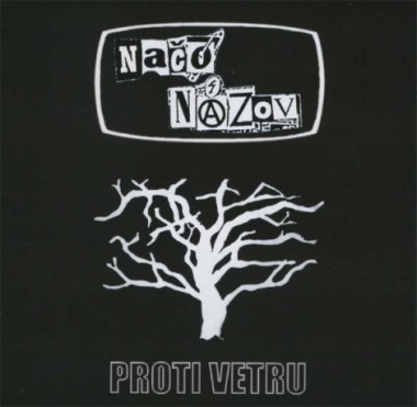 Načo Názov • Proti vetru