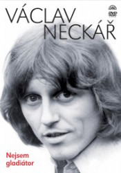 Neckář Václav • Nejsem gladiátor (DVD)