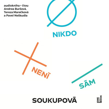 Audiokniha: Soukupová Petra • Nikdo není sám / Čtou Buršová, Marešová, Neškudla (MP3-CD)