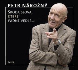 Nárožný Petr • Škoda slova, které padne vedle (2CD)