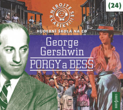 Audiokniha: Výber • Nebojte se klasiky - 24 George Gershwin Porgy a Bess