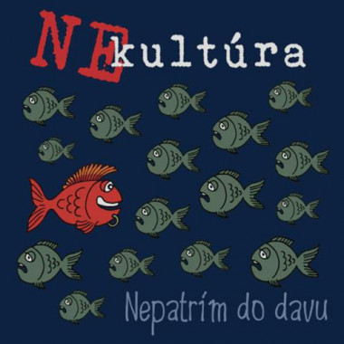 Nekultúra • Nepatrím do davu