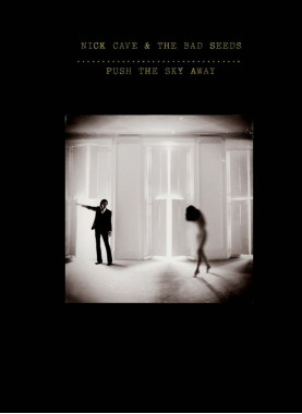 Nick Cave & The Bad Seeds • Push The Sky (CD+DVD)