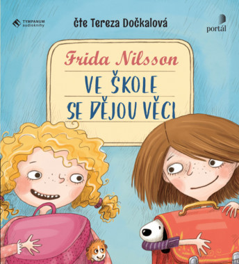 Audiokniha: Nilsson Frida • Ve škole se dějou věci (CD-MP3) / Číta Tereza Dočkalová