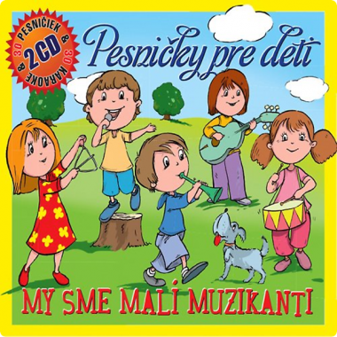 Pesničky pre deti • My sme malí muzikanti (2CD)