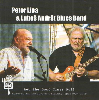 Lipa Peter & Luboš Andršt Blues Band • Let The Good Times Roll