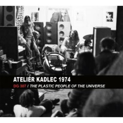 Plastic People Of The Universe, DG307 • Ateliér Kadlec 2.6.1974 (2CD)