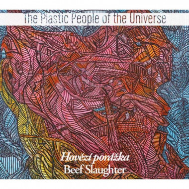 The Plastic People Of The Universe • Hovězí porážka