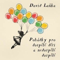 Audiokniha: Laňka David • Pohádky pro dospělé děti a nedospělé dospělé / Čte Kačer Jan (MP3-CD)