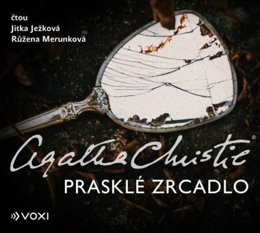 Audiokniha: Christie Agatha • Prasklé zrcadlo / Čtou Merunková Růžena, Ježková Jitka  (MP3-CD)