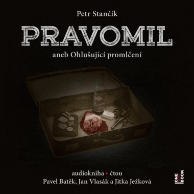 Audiokniha: Stančík Petr •  Pravomil aneb Ohlušující promlčení / Čte Pavel Batěk, Jan Vlasák, Jitka Ježková (MP3-CD)