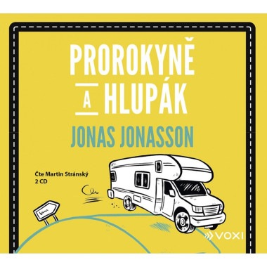 Audiokniha: Jonasson Jonas • Prorokyně a hlupák / Čte Stránský Martin (MP3-CD)