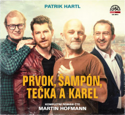 Audiokniha: Patrik Hartl • Prvok, Šampón, Tečka a Karel / Čte Martin Hofmann  (MP3-CD)
