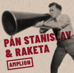 Pán Stanislav & Raketa • Amplion