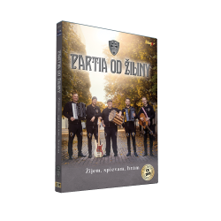 Partia od Žiliny • Žijem, spievam, hrám (1CD+1DVD)