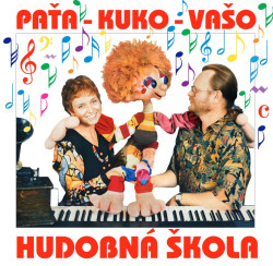 Patejdl Vašo • Paťa, Kuko, Vašo / Hudobná škola