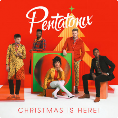 Pentatonix • Christmas Is Here!