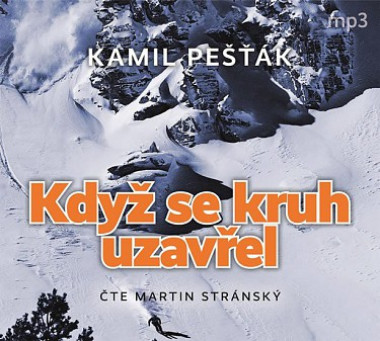 Audiokniha: Pešťák Kamil • Když se kruh uzavřel / Čte Stránský Martin (MP3-CD)