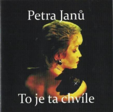 Janů Petra • To je ta chvíle + bonusy