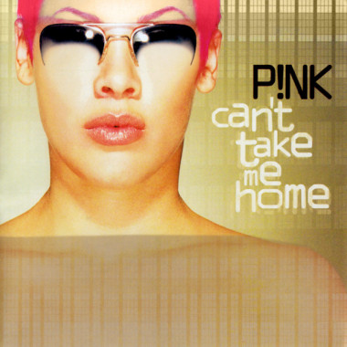 Pink • Can't Take Me Home