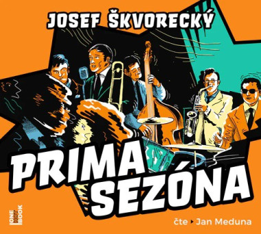 Audiokniha: Škvorecký Josef • Prima sezóna / Čte Meduna Jan (MP3-CD)