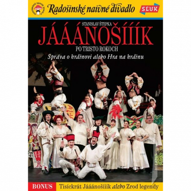 Radošínské naivné divadlo • Jááánošííík po tristo rokoch + Bonus (DVD)