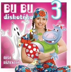 Růžičková Míša • Bu Bu diskotéka 3