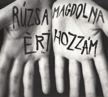 Rúzsa Magdolna • Érj hozzám