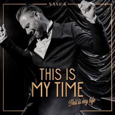 Sasha • This Is My Time. This Is My Life.