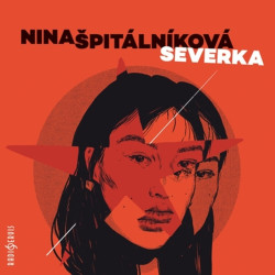 Audiokniha: Špitálníková Nina • Severka (MP3-CD)