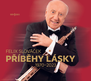 Slováček Felix • Příběhy lásky 1970-2023 (2CD)