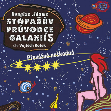  Audiokniha: Adams Douglas • Stopařův průvodce Galaxií 5 / Převážně neškodná / Čte Kotek Vojtěch (MP3-CD)