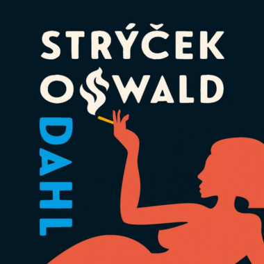 Audiokniha: Dahl Roald • Můj strýček Oswald / Čte Lábus Jiří (MP3-CD)