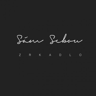 Sám Sebou • Zrkadlo