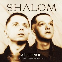 Shalom • Až jednou / 30th Anniversary Best Of (2LP)