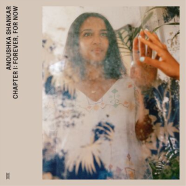 Shankar Anoushka • Chapter I: Forever, For Now (LP)