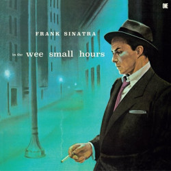 Sinatra Frank • In The Wee Small Hours (LP)