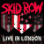 Skid Row • Live In London (CD+DVD)