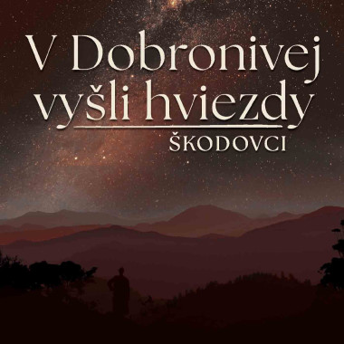 Škodovci • V Dobronivej vyšli hviezdy