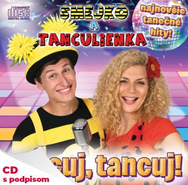 Smejko a Tanculienka • Tancuj Tancuj! (s podpisom)