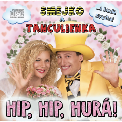 Smejko a Tanculienka • Hip, Hip, Hurá!