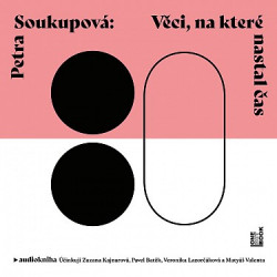 Audiokniha: Soukupová Petra • Věci, na které nastal čas (MP3-CD)