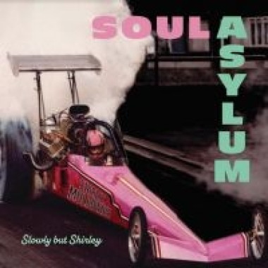 Soul Asylum • Slowly But Shirley