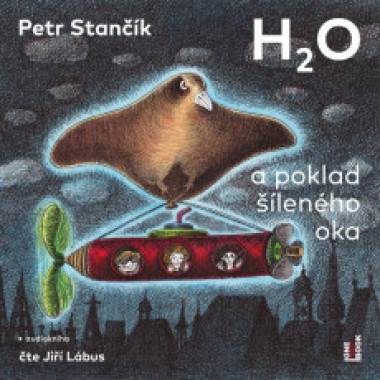 Audiokniha: Stančík Petr • H2O a poklad šíleného oka / Čte Jiří Lábus