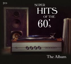 Výber • Super Hits Of The 60‘s / The Album (2CD)