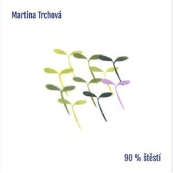 Trchová Martina • 90% Štěstí