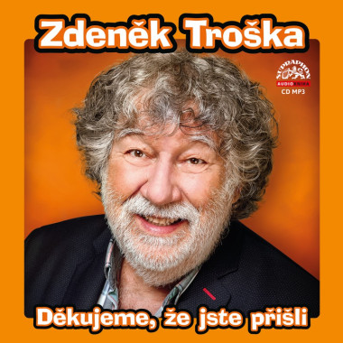 Audiokniha: Troška Zdeněk • Děkujeme, že jste přišli (MP3-CD)