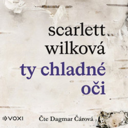 Audiokniha: Wilková Scarlett • Ty chladné oči / Čte Čárová Dagmar (MP3-CD)