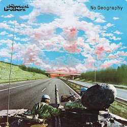 The Chemical Brothers • No Geography / Mintpack